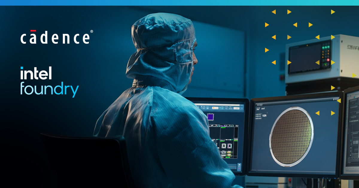 Cadence and Intel Foundry Sign Multi-Year Deal to Co-Optimize Intel 14A for HPC and Mobile